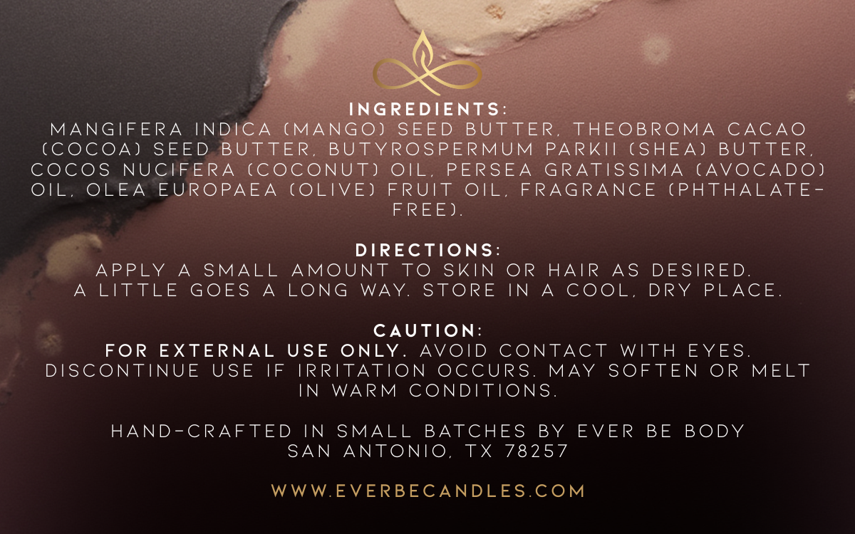 Ever Be Body - Exquisitely Rich Hair & Body Butter