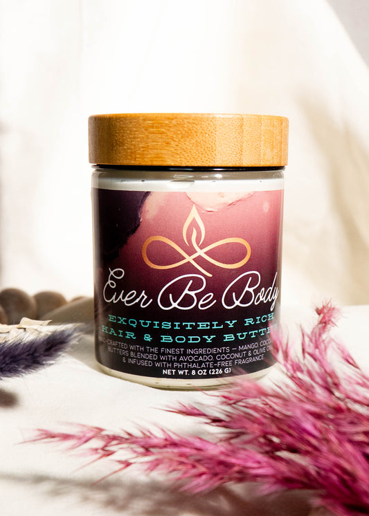 Ever Be Body - Exquisitely Rich Hair & Body Butter